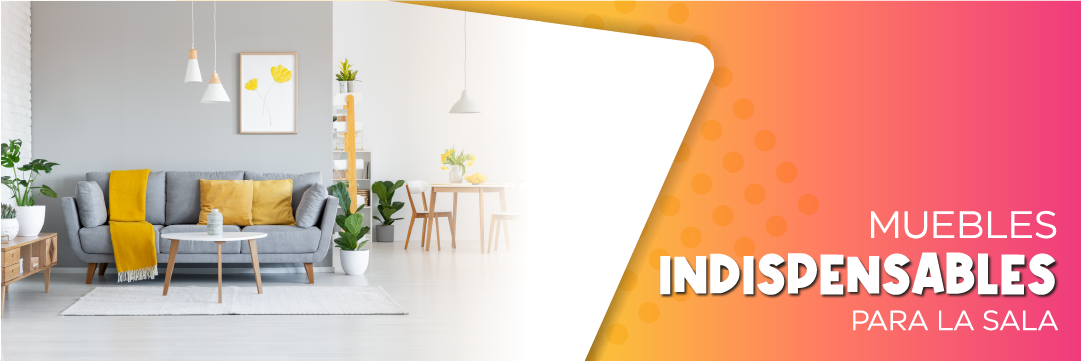 ¿QUÉ MUEBLES NO DEBEN FALTAR EN MI SALA?
